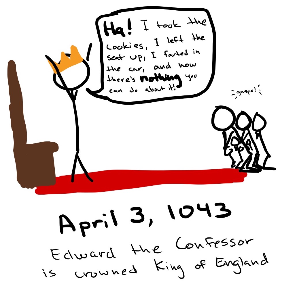 A king stands with arms raised in victory and says, 'HA! I took the cookies, I left the seat up, I farted in the car, and now there's nothing you can do about it!'