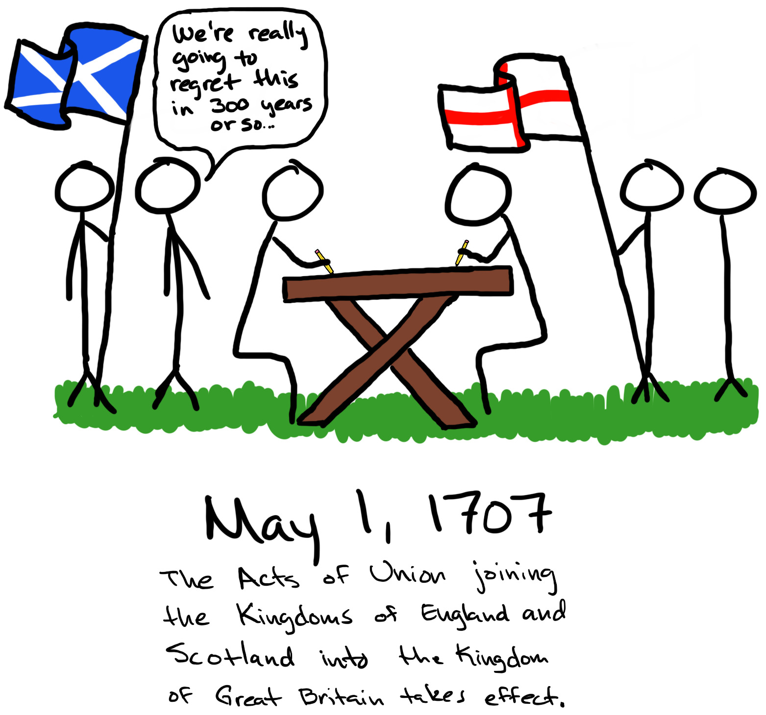 People gathered around a table, Scottish flags on one side, English on the other. Two people sit at the table signing papers. One Scottish person says, 'We're really going to regret this in 300 years or so...'