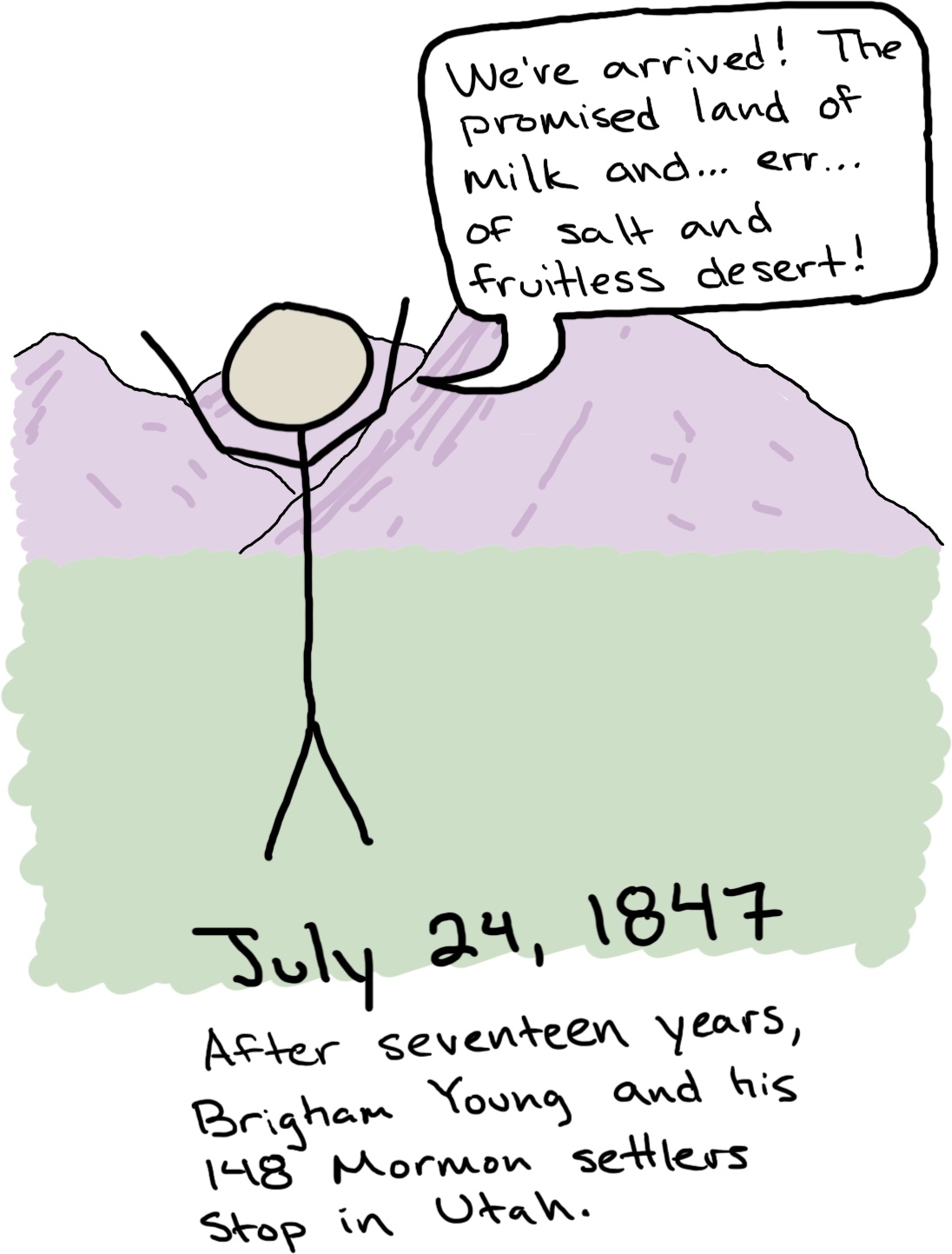 A person stands in front of mountains and dying grass and shouts, 'Weve arrived! The promised land of milk and... err... of salt and fruitless desert!'